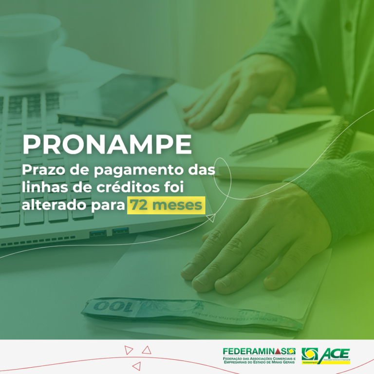 Prazo De Pagamento Das Linhas De Créditos Do Pronampe Foi Alterado Para 72 Meses Federaminas 8075